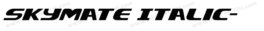 Skymate Italic字体转换